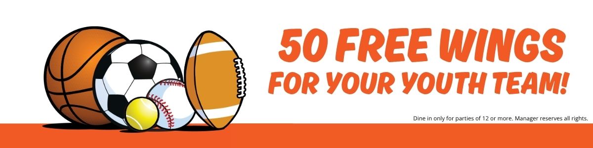 Sign up to bring your youth team in after the game Get 50 free wings for parties of 12 or more.