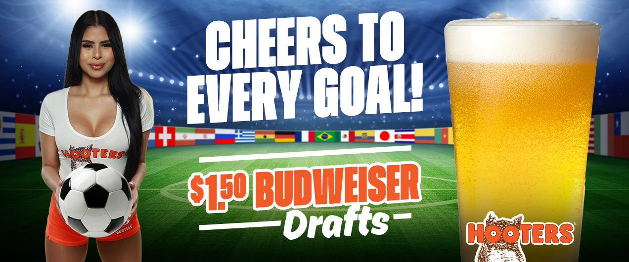 Cheers to every goal! $1.50 Budweiser Drafts